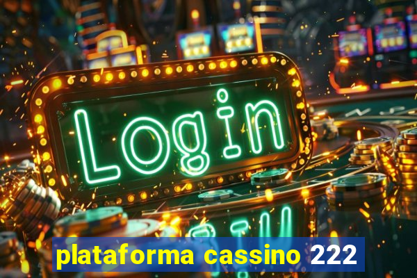 plataforma cassino 222